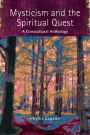 Mysticism and the Spiritual Quest: A Crosscultural Anthology