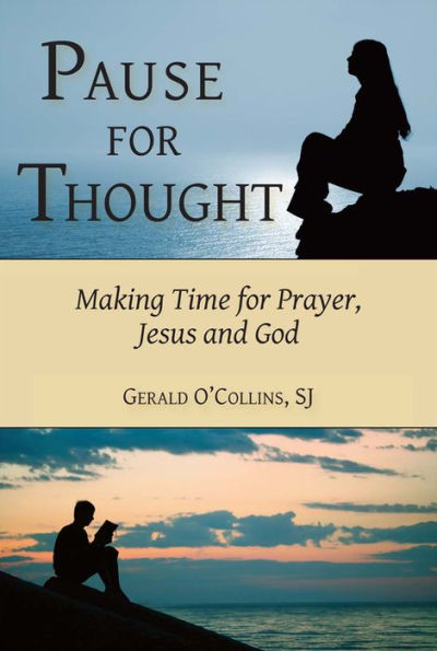 Pause for Thought: Making Time Prayer, Jesus, and God