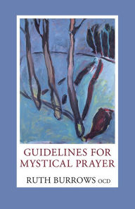 Title: Guidelines for Mystical Prayer, Author: Ruth Burrows