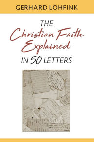 Free ibooks for iphone download The Christian Faith Explained in 50 Letters by  (English literature)