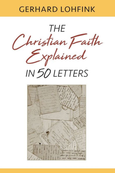 The Christian Faith Explained 50 Letters