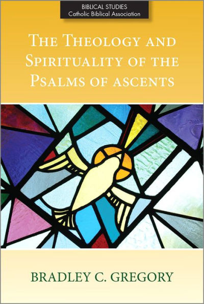 the Theology and Spirituality of Psalms Ascents