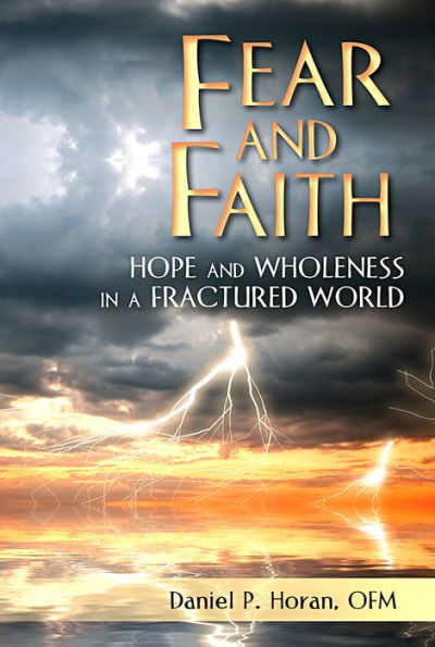 Fear and Faith: Hope Wholeness a Fractured World