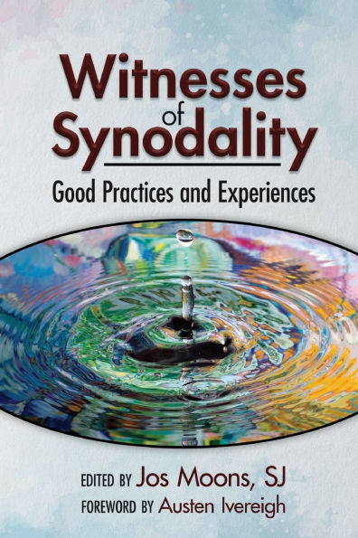 Witnesses of Synodality: Good Practices and Experiences