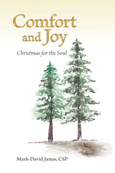 Comfort and Joy: Christmas for the Soul