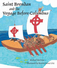 Title: Saint Brendan and the Voyage before Columbus, Author: Mike McGrew