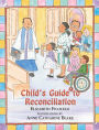 Child's Guide to Reconciliation