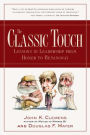 The Classic Touch : Lessons in Leadership from Homer to Hemingway / Edition 1