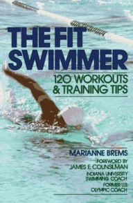 Title: The Fit Swimmer / Edition 1, Author: Marianne Brems