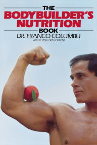 Title: The Bodybuilder's Nutrition Book, Author: Franco Columbo