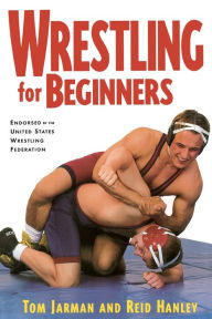 Title: Wrestling for Beginners, Author: Reid Hanley