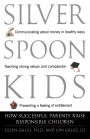 Silver Spoon Kids : How Successful Parents Raise Responsible Children / Edition 1