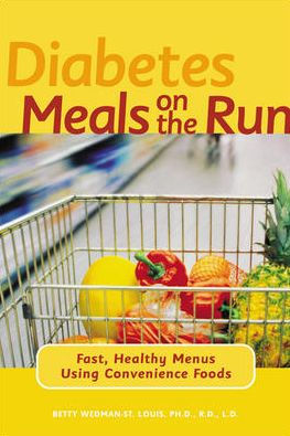 Diabetes Meals on the Run : Fast, Healthy Menus Using Convenience Foods