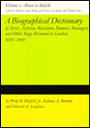 Title: Biographical Dictionary of Actors, Actresses, Musicians, Dancers, Managers, and Other Stage Personnel in London: Volume 1: Abaco to Belfille, Author: Philip H Highfill Jr