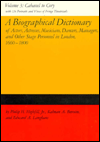 Title: A Biographical Dictionary of Actors, Actresses, Musicians, Dancers, Managers and Other Stage Personnel in London, 1660-1800: Cabanel to Cory, Author: Philip H Highfill Jr