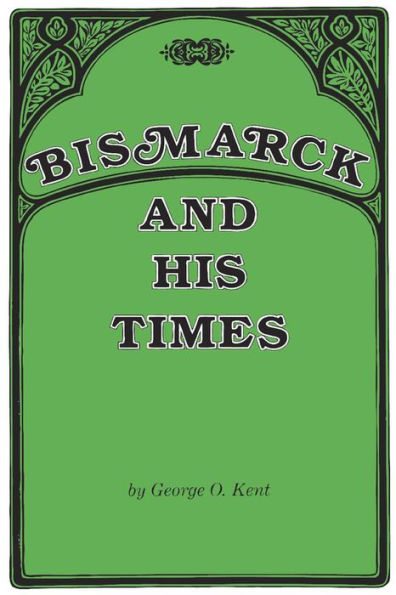 Bismarck and His Times / Edition 1