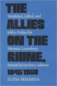 Title: Allies on the Rhine, 1945-1950, Author: Elena Skrjabina