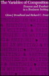 Title: Variables of Composition: Process and Product in a Business Setting, Author: Glenn J Broadhead