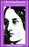 Title: Christina Rossetti: The Poetry of Endurance, Author: Dolores Rosenblum