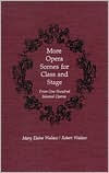 Title: More Opera Scenes for Class and Stage: From One Hundred Selected Operas, Author: Mary Elaine Wallace