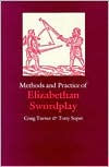 Title: Methods and Practice of Elizabethan Swordplay, Author: Craig Turner