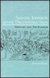 Title: Samuel Johnson after Deconstruction: Rhetoric and the Rambler, Author: Steven Lynn