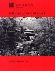 Title: Wright Studies: Fallingwater and Pittsburgh, Author: Narciso G. Menocal