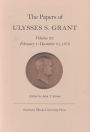 The Papers of Ulysses S. Grant, Volume 23: February 1 - December 31, 1872