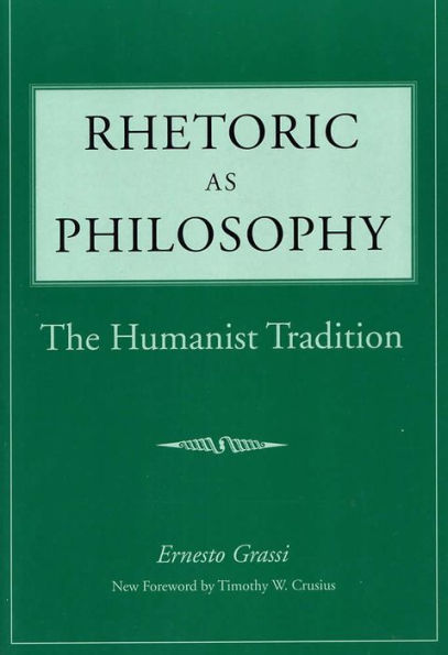 Rhetoric as Philosophy: The Humanist Tradition / Edition 3