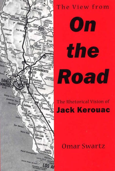 The View From On the Road: The Rhetorical Vision of Jack Kerouac
