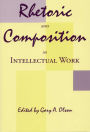 Rhetoric and Composition as Intellectual Work / Edition 2