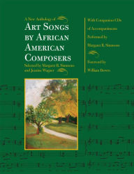 Title: A New Anthology of Art Songs by African American Composers / Edition 3, Author: Margaret R Simmons