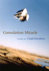 Title: Consolation Miracle / Edition 3, Author: Chad Davidson