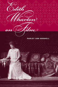 Title: Edith Wharton on Film / Edition 3, Author: Parley Ann Boswell