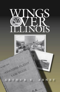 Title: Wings over Illinois, Author: Gene Abney