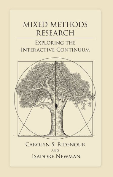 Mixed Methods Research: Exploring the Interactive Continuum / Edition 3