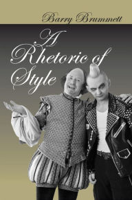 Title: A Rhetoric of Style, Author: Barry Brummett