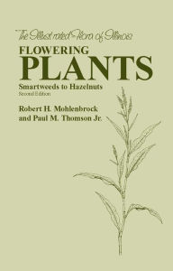 Title: Flowering Plants: Smartweeds to Hazelnuts / Edition 2, Author: Robert H. Mohlenbrock