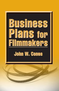 Title: Business Plans for Filmmakers, Author: John W. Cones