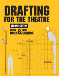 Title: Drafting for the Theatre / Edition 2, Author: Dennis Dorn