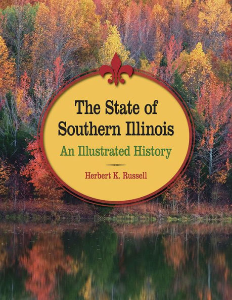 The State of Southern Illinois: An Illustrated History