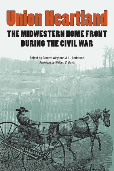 Union Heartland: The Midwestern Home Front during the Civil War