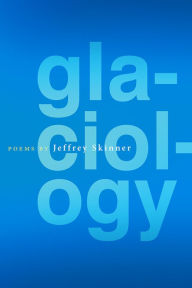 Title: Glaciology, Author: Jeffrey Skinner