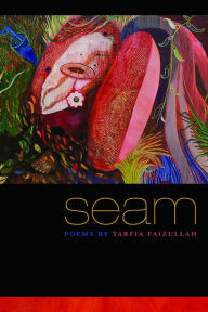 Title: Seam, Author: Tarfia Faizullah