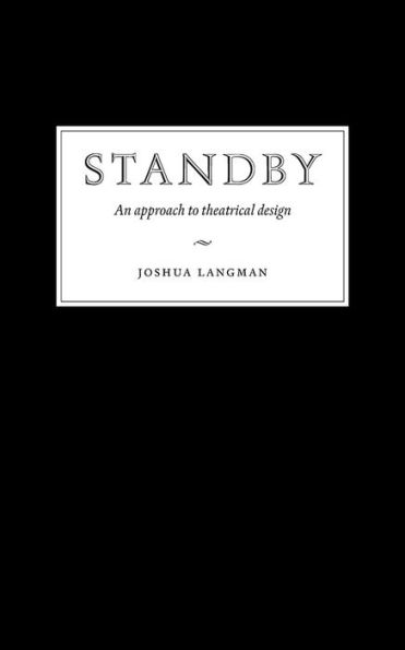 Standby: An Approach to Theatrical Design