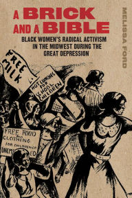 A Brick and a Bible: Black Women's Radical Activism in the Midwest during the Great Depression