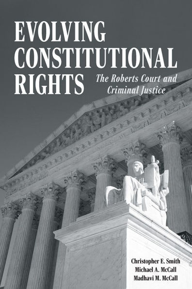 Evolving Constitutional Rights: The Roberts Court and Criminal Justice