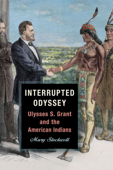 Interrupted Odyssey: Ulysses S. Grant and the American Indians