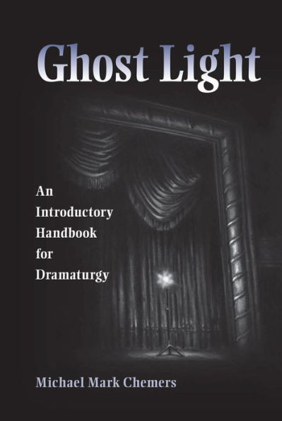 Ghost Light: An Introductory Handbook for Dramaturgy