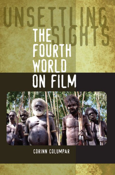 Unsettling Sights: The Fourth World on Film